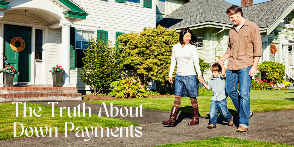 The Truth About Down Payments