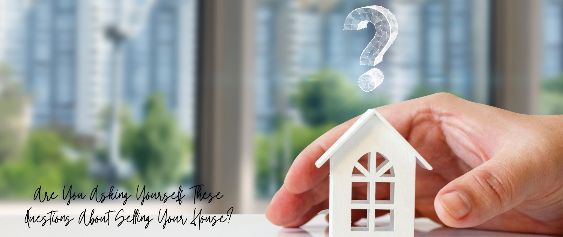 Are You Asking Yourself These Questions About Selling Your House?